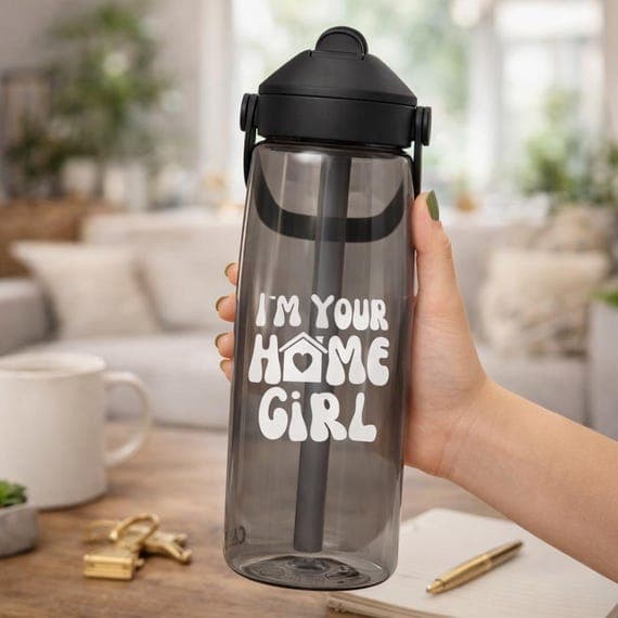 I'm Your Home Girl Water Bottle | Realtor Gift